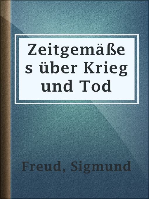 Title details for Zeitgemäßes über Krieg und Tod by Sigmund Freud - Wait list
